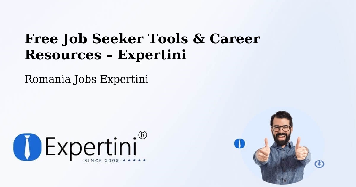 Free Job Seeker Tools & Career Resources – Comuna Mogoşeşti - Comuna Mogoşeşti, Romania Jobs Expertini
